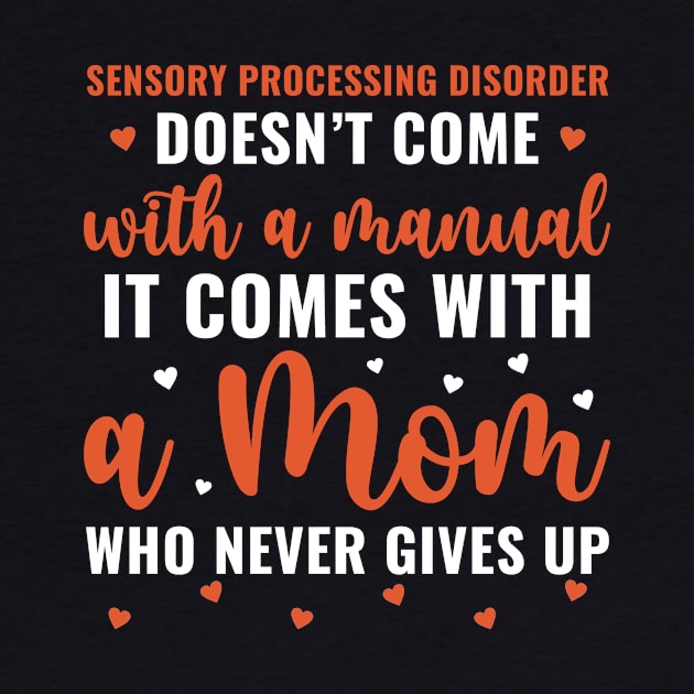 Sensory Processing Disorder Comes With a Mom Never Gives Up by Dr_Squirrel